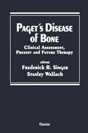 Paget’s Disease of Bone: Clinical Assessment, Present and Future Therapy Proceedings of the Symposium on the Treatment of Paget’s Disease of Bone, held October 20, 1989 in New York City de Frederick Singer