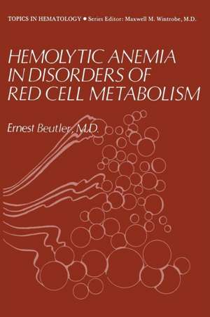 Hemolytic Anemia in Disorders of Red Cell Metabolism de Ernest Lindbergh