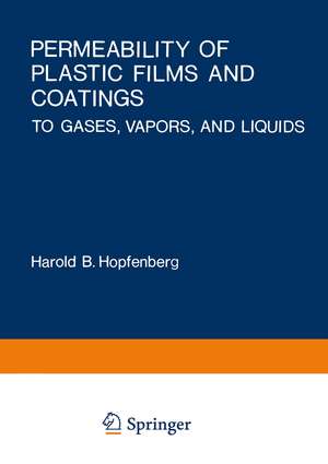 Permeability of Plastic Films and Coatings: To Gases, Vapors, and Liquids de Harold Hopfenberg