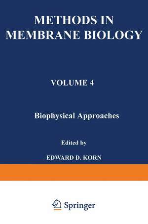 Biophysical Approaches de Edward D. Korn