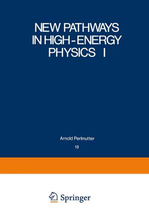 New Pathways in High-Energy Physics I: Magnetic Charge and Other Fundamental Approaches de Stephan Mintz