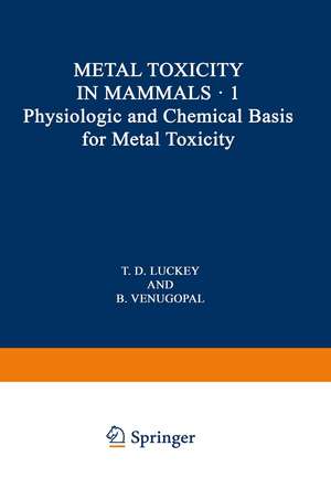 Physiologic and Chemical Basis for Metal Toxicity de B. Venugopal