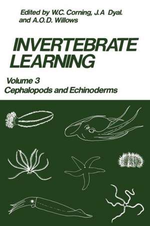 Invertebrate Learning: Volume 3 Cephalopods and Echinoderms de W. C. Corning