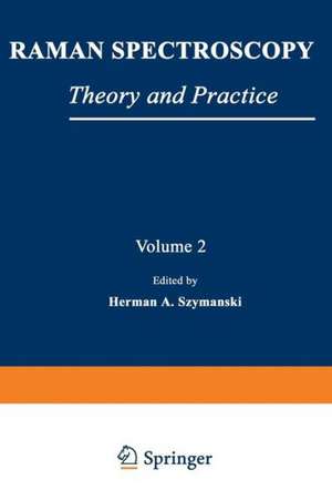 Raman Spectroscopy: Theory and Practice de Herman Szymanski