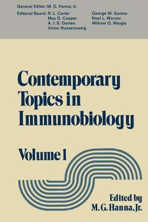 Contemporary Topics in Immunobiology: Volume 1 de M. Hanna