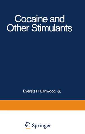 Cocaine and Other Stimulants de Everett Ellinwood