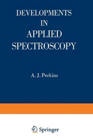 Developments in Applied Spectroscopy de A. J. Perkins