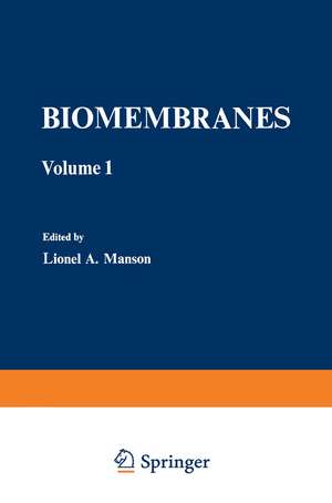 Biomembranes: Volume 1 de Lionel A. Manson