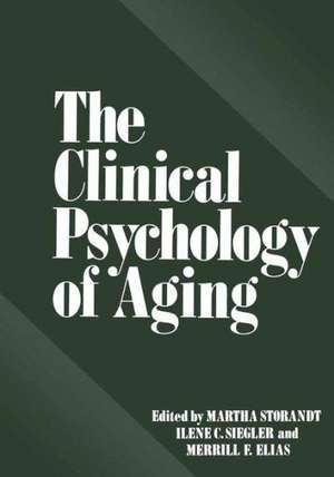 The Clinical Psychology of Aging de Martha Storandt