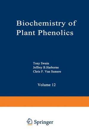 Biochemistry of Plant Phenolics de Tony Swain