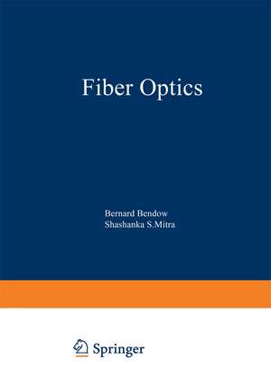 Fiber Optics: Advances in Research and Development de Bernard Bendow