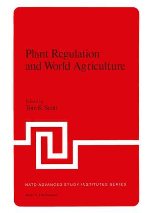 Plant Regulation and World Agriculture de Tom Scott