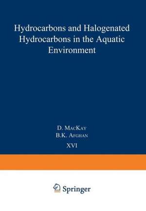 Hydrocarbons and Halogenated Hydrocarbons in the Aquatic Environment de D. MacKay