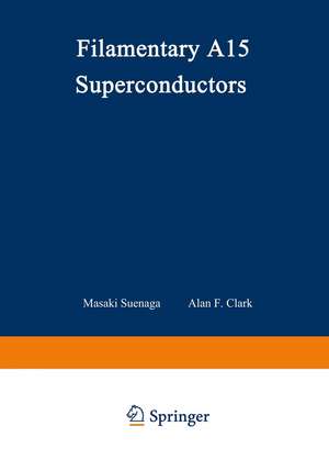 Filamentary A15 Superconductors de Masaki Suenaga