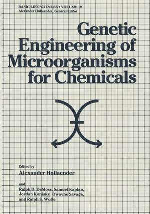 Genetic Engineering of Microorganisms for Chemicals de Alexander Hollaender