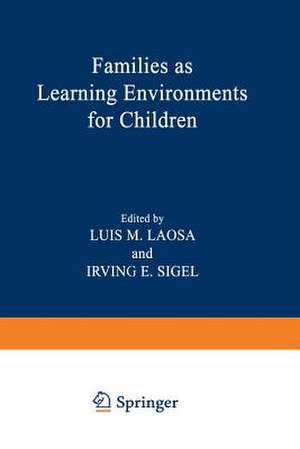 Families as Learning Environments for Children de Luis Laosa