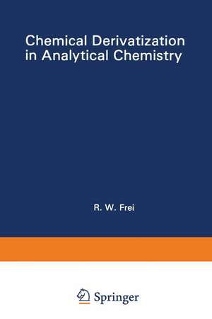 Chemical Derivatization in Analytical Chemistry: Separation and Continuous Flow Techniques de R. W. Frei