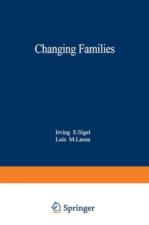 Changing Families de Irving E. Sigel