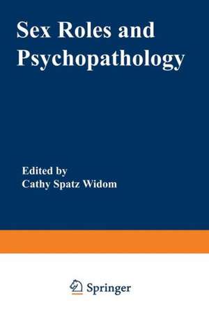 Sex Roles and Psychopathology de Cathy Widom