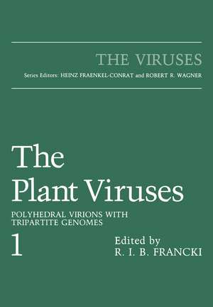 The Plant Viruses: Polyhedral Virions with Tripartite Genomes de R.I.B. Francki