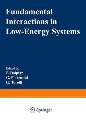 Fundamental Interactions in Low-Energy Systems de P. Dalpiaz