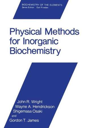 Physical Methods for Inorganic Biochemistry de John R. Wright