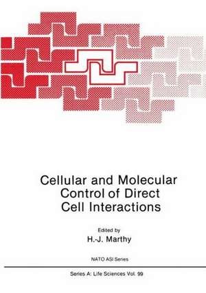 Cellular and Molecular Control of Direct Cell Interactions de H. -J Marthy