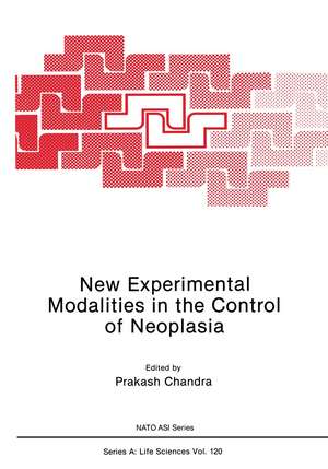 New Experimental Modalities in the Control of Neoplasia de Prakash Chandra