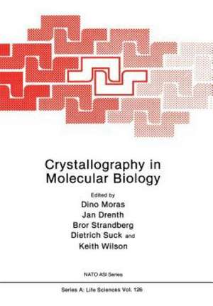 Crystallography in Molecular Biology de Dino Moras