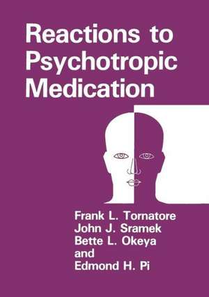 Reactions to Psychotropic Medication de Frank L. Tornatore