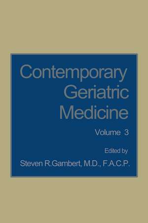 Contemporary Geriatric Medicine: Volume 3 de Steven R. Gambert