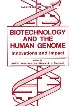 Biotechnology and the Human Genome: Innovations and Impact de Avril D. Woodhead