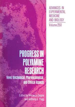 Progress in Polyamine Research: Novel Biochemical, Pharmacological, and Clinical Aspects de V. Zappia