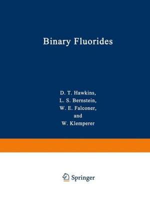 Binary Fluorides: Free Molecular Structures and Force Fields A Bibliography (1957–1975) de Donald T. Hawkins