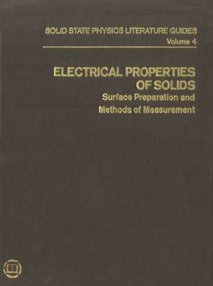 Electrical Properties of Solids: Surface Preparation and Methods of Measurement de T. F. Connolly