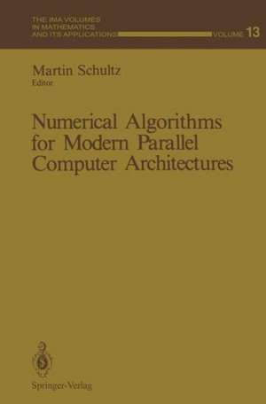 Numerical Algorithms for Modern Parallel Computer Architectures de Martin Schultz