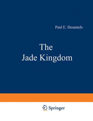 The Jade Kingdom de J. Desautels