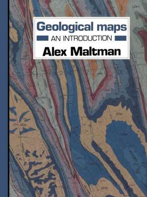 Geological maps: An Introduction de Alex Maltman