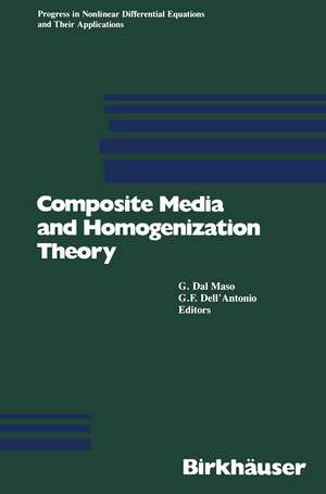 Composite Media and Homogenization Theory: An International Centre for Theoretical Physics Workshop Trieste, Italy, January 1990 de Gianni Dal Maso