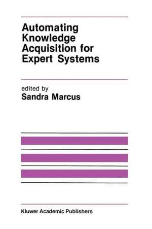 Automating Knowledge Acquisition for Expert Systems de Sandra Marcus