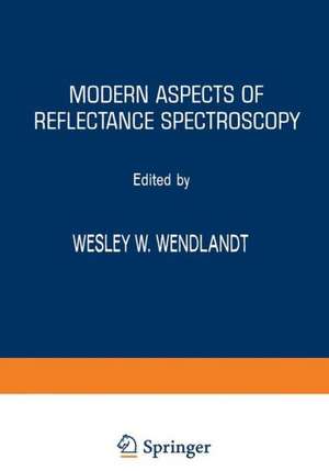 Modern Aspects of Reflectance Spectroscopy de W. W. Wendlandt