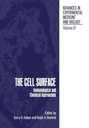 The Cell Surface: Immunological and Chemical Approaches de B. Kahan