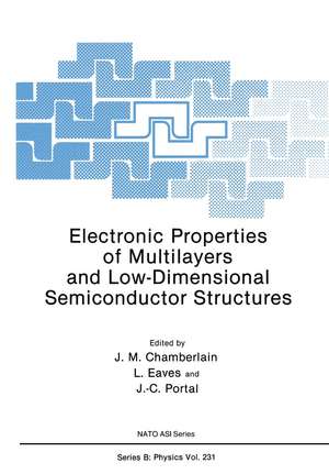 Electronic Properties of Multilayers and Low-Dimensional Semiconductor Structures de J.M. Chamberlain