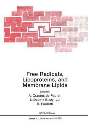 Free Radicals, Lipoproteins, and Membrane Lipids de A. Crastes de Paulet