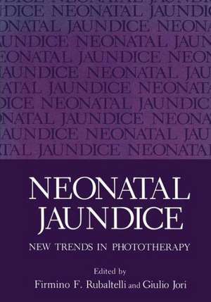 Neonatal Jaundice: New Trends in Phototherapy de Firmino F. Rubaltelli