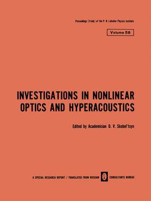 Investigations in Nonlinear Optics and Hyperacoustics de D. V. Skobel tsyn