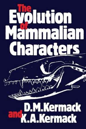 The Evolution of Mammalian Characters de D. M. Kermack