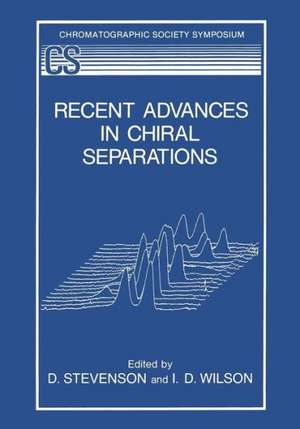 Recent Advances in Chiral Separations de D. Stevenson