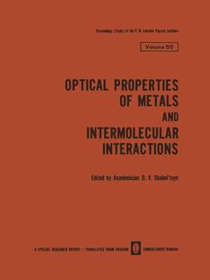 Optical Properties of Metals and Intermolecular Interactions / Opticheskie Svoistva Metallov / Mezhmolekulyarnoe Vzaimodeistvie / Оптические Свойства Металлов / Межмолекулярное Взаимодействие de D. V. Skobel tsyn