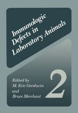 Immunologic Defects in Laboratory Animals 2 de M. Eric Gershwin